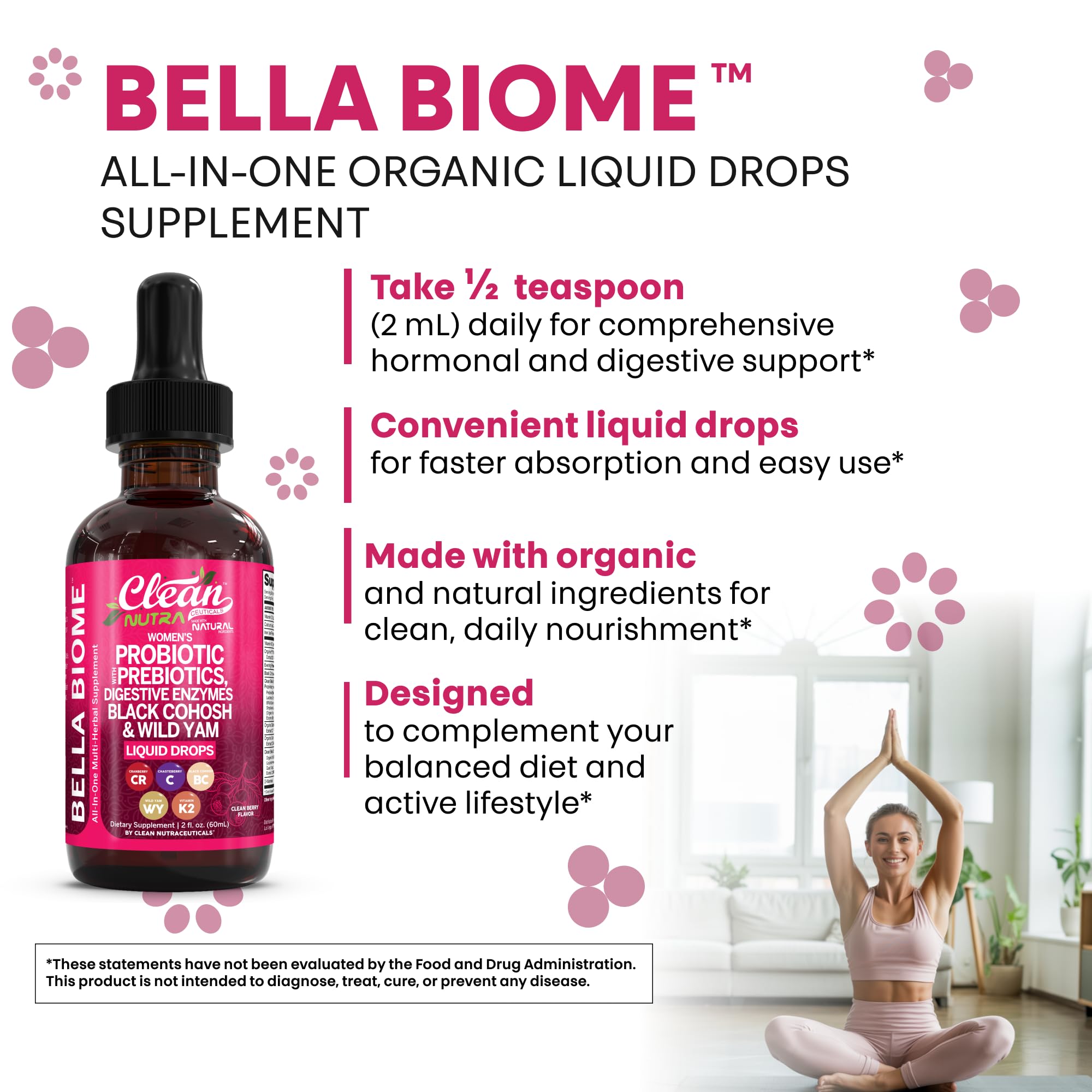Liquid Probiotics for Women Drops with Chasteberry, Black Cohosh, Prebiotics, Digestive Enzymes, Evening Primrose Oil, Wild Yam, Cranberry Dmannose and Iron Vitamin D3 K2 Clean Nutra Bella Biotics